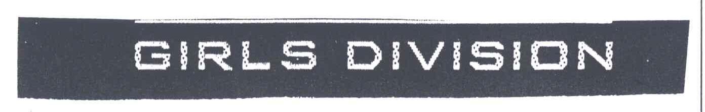 GIRLS DIVISION
