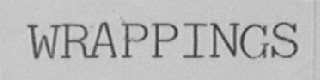 WRAPPINGS